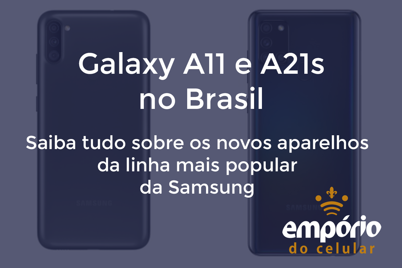 a21 a11 - Galaxy A11 e A21s chegam ao Brasil! Saiba tudo sobre eles