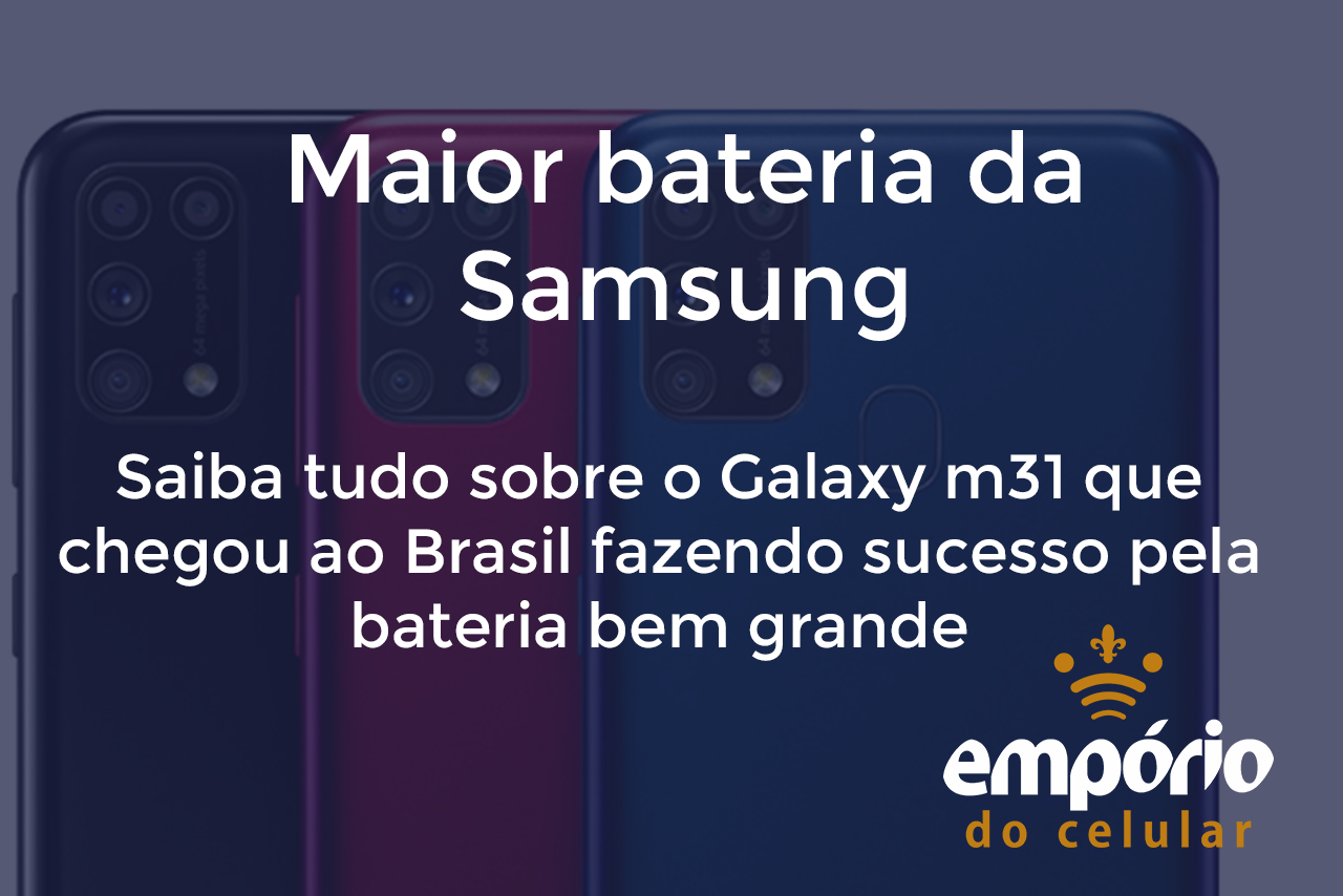 m31 1 - Samsung Galaxy M31 chegou ao Brasil